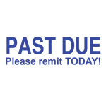 Past Due Please Remit Today! Stamp