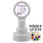 You Are On A Roll Stamp