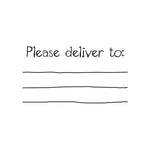 Please Deliver To Stamp