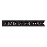 Please Do Not Bend Banner Stamp