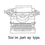 You're Just My Type Stamp